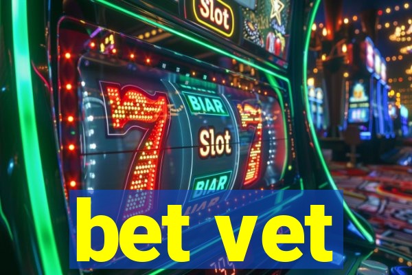 bet vet